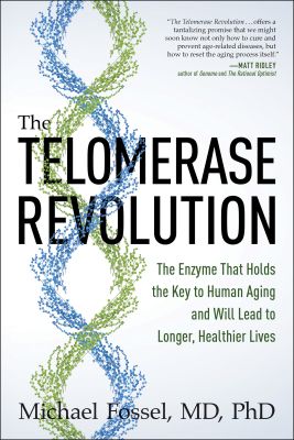 The Telomerase Revolution