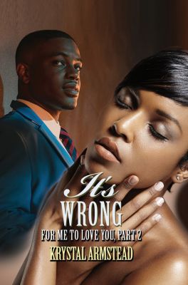 It's Wrong for Me to Love You, Part 2