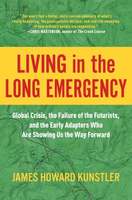 Living in the Long Emergency