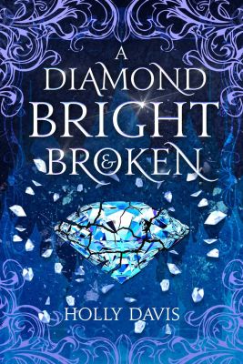 A Diamond Bright and Broken