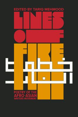 Lines of Fire: Poetry of the Afro-Asian Writers