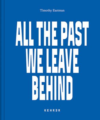 All the Past We Leave Behind