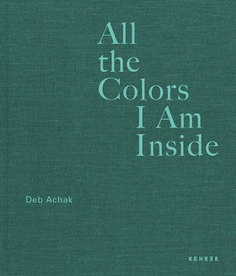 All the Colors I Am Inside