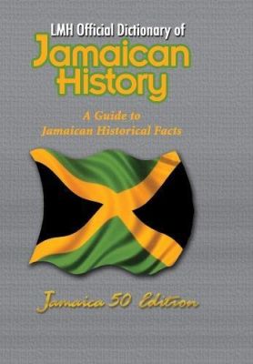 LMH Official Dictionary of Jamaican History