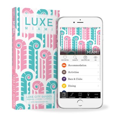 Miami Luxe City Guide, 5th Edition