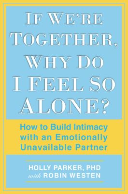 If We're Together, Why Do I Feel So Alone?
