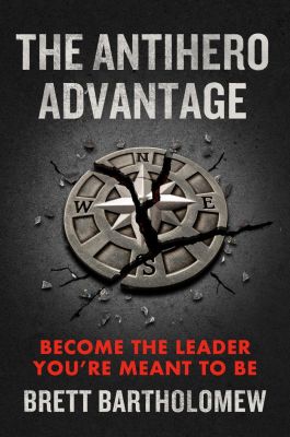 The Antihero Advantage