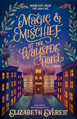 Magic and Mischief at the Wayside Hotel