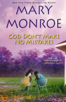 God Don't Make No Mistakes