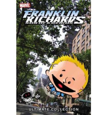 Franklin Richards: Son of a Genius Ultimate Collection Vol. 1