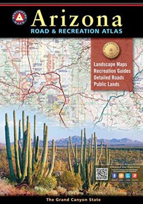 Arizona Road & Recreation Atlas 10th Edition