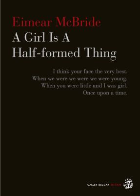 A Girl Is A Half-formed Thing