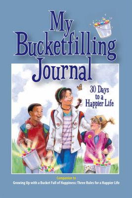 My Bucketfilling Journal: 30 Days to a Happier Life