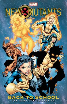New Mutants: Back to School - The Complete Collection