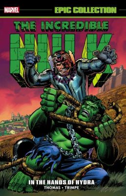 Incredible Hulk Epic Collection: In The Hands Of Hydra