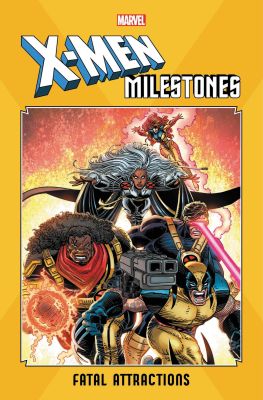 X-Men Milestones: Fatal Attractions