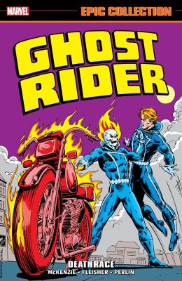 Ghost Rider Epic Collection: Deathrace