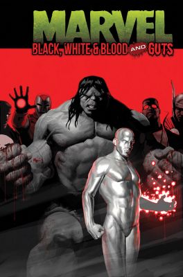 Marvel: Black, White & Blood and Guts
