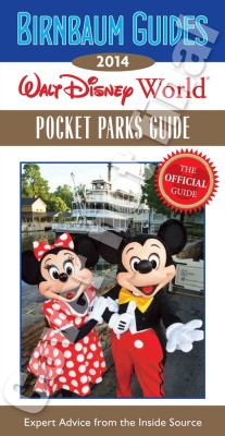 2014 Birnbaum's Walt Disney World Pocket Parks Guide