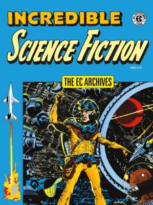 The Ec Archives: Incredible Science Fiction