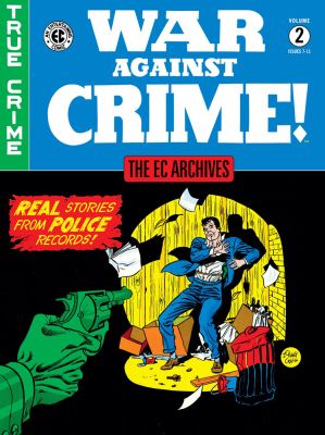 The EC Archives: War Against Crime Volume 2