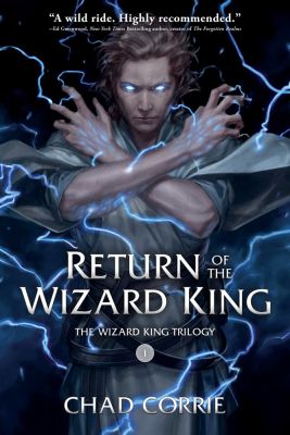 Return of the Wizard King: The Wizard King Trilogy Book One