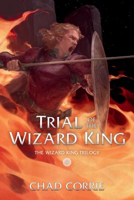 Trial of the Wizard King: The Wizard King Trilogy Book Two
