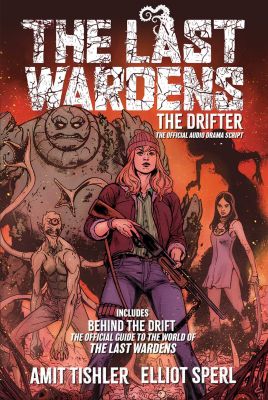 The Last Wardens: The Drifter