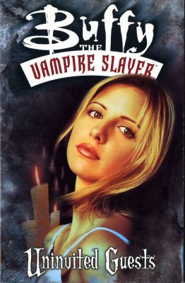 Buffy The Vampire Slayer: Uninvited Guests