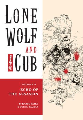 Lone Wolf And Cub Volume 9: Echo Of The Assassin