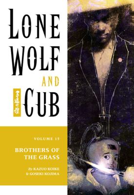 Lone Wolf And Cub Volume 15: Brothers Of The Grass