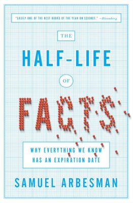 The Half Life of Facts