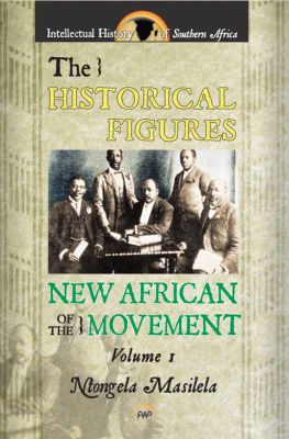 The Historical Figures of the New African Movement