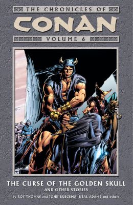 Chronicles Of Conan Volume 6: The Curse Of The Golden Skull And Other Stories