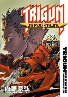 Trigun Maximum Volume 4: Bottom Of The Dark