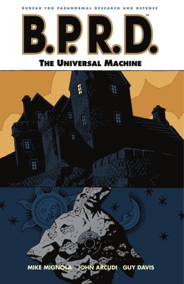 Bprd Volume 6: The Universal Machine