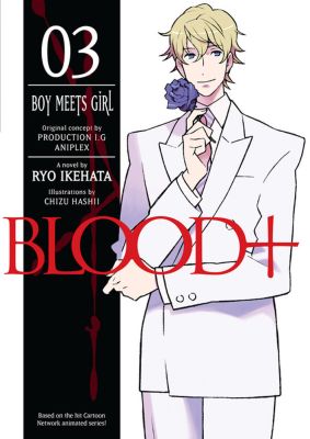 Blood+ Volume 3: Boy Meets Girl