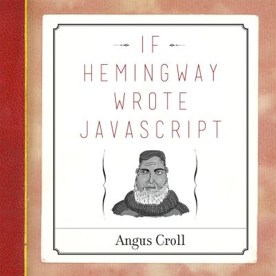 If Hemingway Wrote Javascript