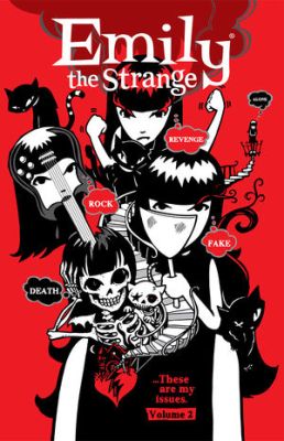 Emily The Strange Volume 2: Rock, Death, Fake, Revenge, And Alone