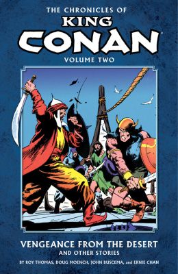 Chronicles Of King Conan Volume 2: Vengeance From The Desert And Other Stories