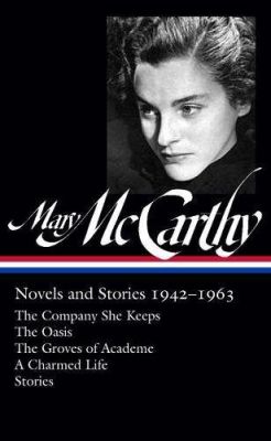 Mary McCarthy: Novels & Stories 1942-1963