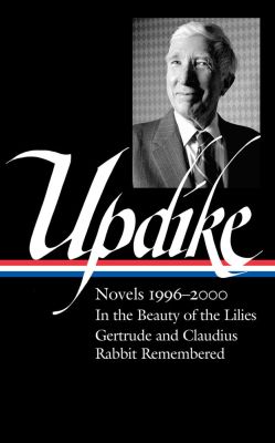 John Updike: Novels 1996�2000 (LOA #365)