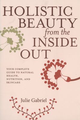 Holistic Beauty From The Inside Out