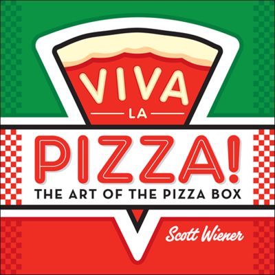 Viva La Pizza! The Art of the Pizza Box