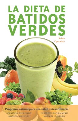 La Dieta De Batidos Verdes