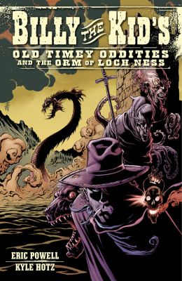 Billy The Kid's Old Timey Oddities Volume 3: The Orm Of Loch Ness