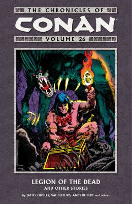 The Chronicles Of Conan Volume 26: Legion Of The Dead And Other Stories