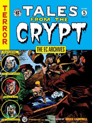 Ec Archives, The: Tales From The Crypt Vol. 5