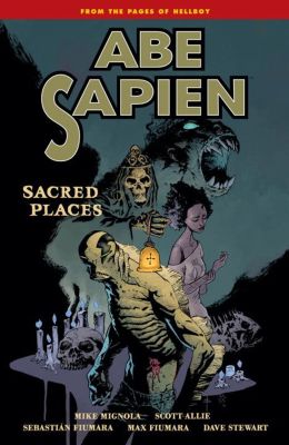 Abe Sapien Volume 5: Sacred Places
