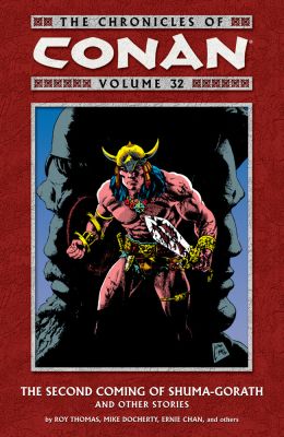 The Chronicles Of Conan Volume 32: The Second Coming Of Shuma-gorath And Other